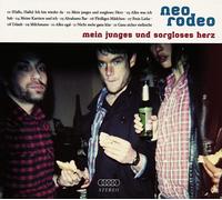 Neo Rodeo Mein Junges und Sorgloses Herz (CD)