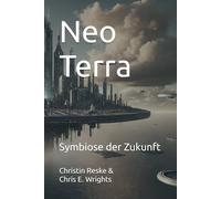 Neo Terra: Symbiose der Zukunft