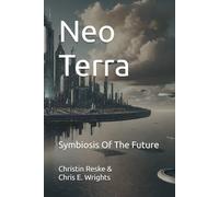 Neo Terra: Symbiosis Of The Future