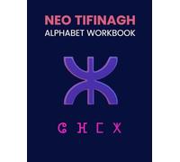 Neo-Tifinagh Alphabet Workbook: Learn to Write the Modern Amazigh Script: Tamazight Tracing Book for Beginners | Practice Writing the Official Berber Alphabet Used in Morocco and Algeria