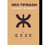 Neo-Tifinagh Alphabet Workbook: Trace and Learn the Modern Amazigh Script | Practice Writing the Official Tamazight Alphabet: Master Neo-Tifinagh - ... Berber Script Used in North African Schools