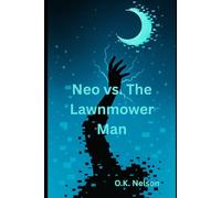 Neo vs. The Lawnmower Man: A Battle Book