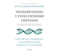 Neodarwinismo y evolucionismo cristiano/ Neo-Darwinism and Christian evolutionism: Una crítica filosófica a la conciliación entre fe y evolución