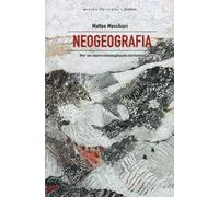 Neogeografia. Per un nuovo immaginario terrestre