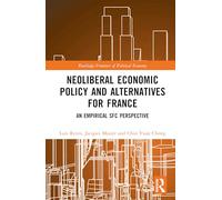 Neoliberal Economic Policy and Alternatives for France: An Empirical SFC Perspective