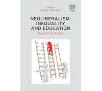 Neoliberalism, Inequality and Education: Inequity by Design
