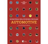 Neomateriali nell'economia circolare. Automotive. Ediz. illustrata