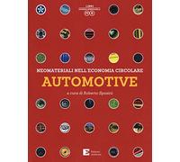 Neomateriali nell’economia circolare. Automotive. Ediz. a colori