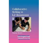 Neomy Storch Collaborative Writing in L2 Classrooms (Tascabile)