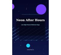 Neon After Hours: Late-Night Mood & Reflection Pages