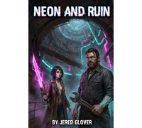Neon and Ruin: Outlaws of the Deep Circuit