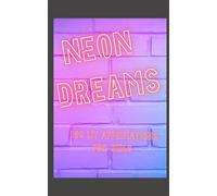 Neon Dreams: 100 Lit Affrimations