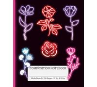 Neon Flowers | Wide Ruled Composition Notebook | 150 Pages | 7.5x9.25 In | Ideal for School, Journaling, Creative Writing, Notes & Everyday Use | For ... Men & Women | Cool Design | Gift Notebook