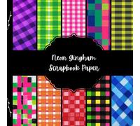 Neon Gingham Scrapbook Paper, Bright Plaid Junk Journal Paper, Colorful Checkered Decorative Paper, DIY Projects, Origami, Collage Sheets, Decoupage Paper, 10 Designs, Double Sided
