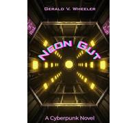 Neon Gut: A Cyberpunk Noir Novel