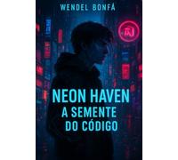Neon Haven: A Semente do Código