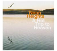 NEON HEIGHTS - A HOT TRIP TO HEAVEN