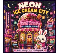 Neon Ice Cream City: Bold & Easy Cozy Coloring Book