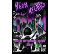Neon Nights: Rise of the Midnight Blood Blade