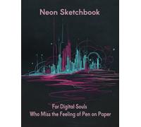 Neon Sketchbook - For Digital Souls Who Miss the Feeling of Pen on Paper
