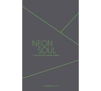 Neon Soul: A Collection of Poetry & Prose