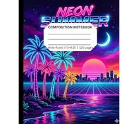 Neon Summer Night Composition Notebook: 120-Page Lined Journal with Vibrant Glow Aesthetic Cover