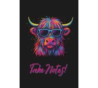 Neon Vibes Highland Cow Notebook - Cool Vibrant Highland Cow in Sunglasses Journal for School, Work, Home - Black