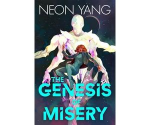 Neon Yang The Genesis of Misery (Tascabile)