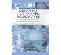 Neonatal and pediatric wound care - A contemporary perspective on innovations and best practices