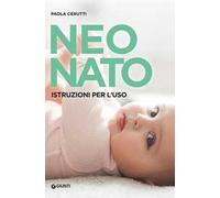 Neonato. Istruzioni per l'uso