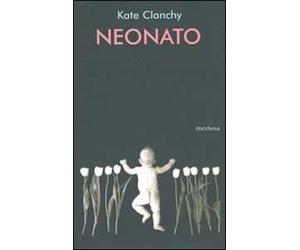 Neonato. Poesie scelte