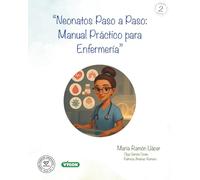 Neonatos Paso a Paso: Manual práctico para Enfermería