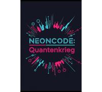 Neoncode: Quantenkrieg: Im neonhellen Dschungel entfacht ein KI-Streit um die Zukunft