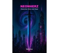 NEONHERZ: Zwischen Eins und Zwei
