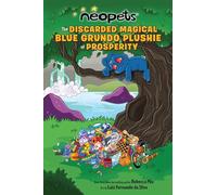 Neopets 2: The Discarded Magical Blue Grundo Plushie of Prosperity: Volume 2