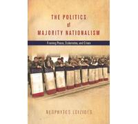 Neophytos Loizides The Politics of Majority Nationalism (Copertina rigida)