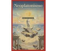 Neoplatonismo: La Búsqueda de la Verdad a Través del Pensamiento