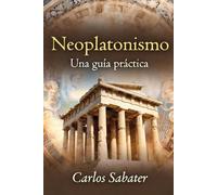Neoplatonismo: Una guía práctica