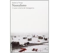 Neorealismo. Il nuovo cinema del dopoguerra [Paperback] Parigi, Stefania