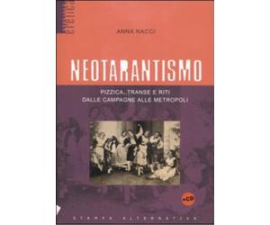 Neotarantismo di Anna Nacci, 2004, Stampa Alternativa