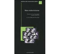 Neotelevisione. Elementi di un linguaggio catodico glocal-e