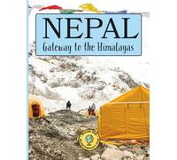 Nepal: Gateway to the Himalayas