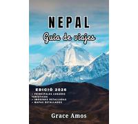 NEPAL Guía de viajes 2026: Nepal para todos los viajeros: escapadas de lujo, aventuras económicas y expediciones salvajes te esperan.