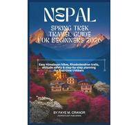 Nepal Spring Trek Guide For Beginners 2026: Easy Himalayan hikes, Rhododendron trails, altitude safety & step-by-step planning for first-time trekkers