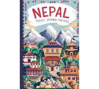 Nepal Travel Journal for Kids: With Prompts to Record Your Big Adventures