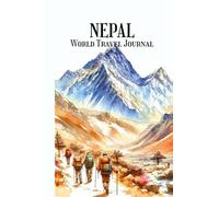 Nepal World Travel Journal: World Wonders Collection: A Beautiful Watercolor Journey Through Iconic Landmarks