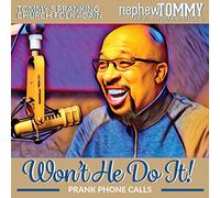 Nephew Tommy - Won't He Do It