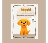 Nephi: The Little Dog Who Was Longing for Love - Greek-English Edition: A bilingual picture book for Greek-English families