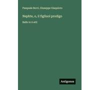 Nephte, o, il figliuol prodigo: Ballo in 6 atti