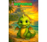 Nepomuk - Die Dracheninsel-Saga - Band1: Zwei spannende Abenteuer aus der Welt der Dracheninsel